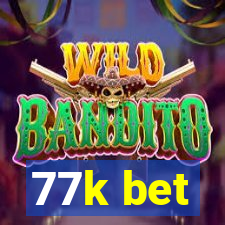 77k bet
